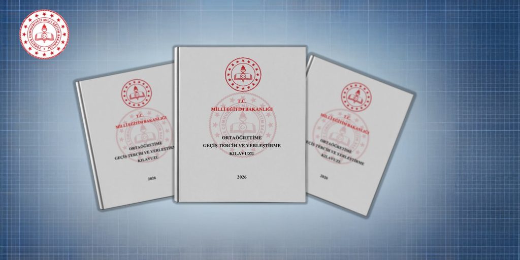 “2026 Ortaöğretime Geçiş Tercih Ve Yerleştirme Kılavuzu” Yayımlandı. 13.07.2026
